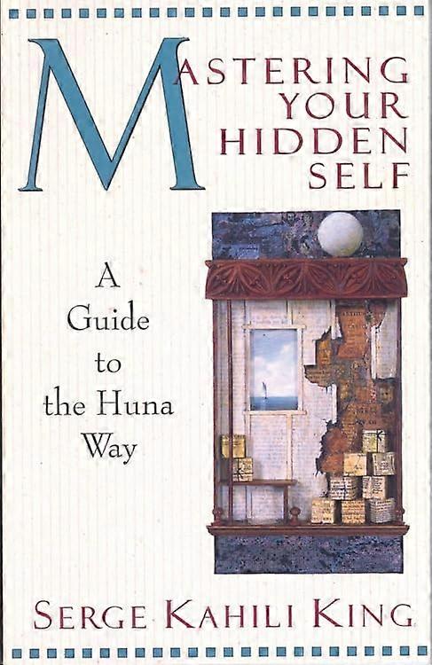 Mastering Your Hidden Self (Quest Books)