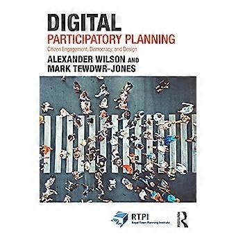 Digitaalinen osallistava suunnittelu: kansalaisten osallistaminen, demokratia ja muotoilu (RTPI-kirjastosarja)