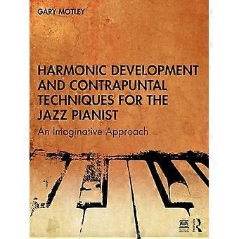 Développement harmonique et techniques contrapuntiques pour le pianiste de jazz : une approche imaginative