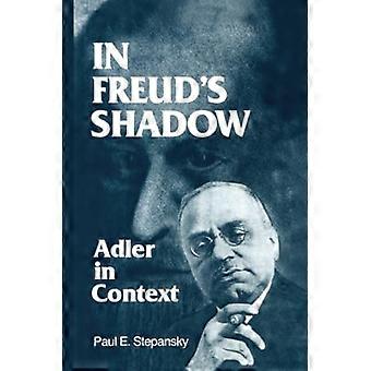 In Freud's Shadow: Adler in Context