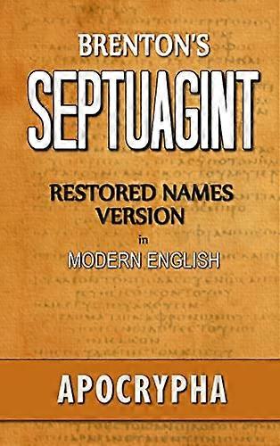 Brenton's Septuagint, Apocrypha, Restored Names Version, Volume 2