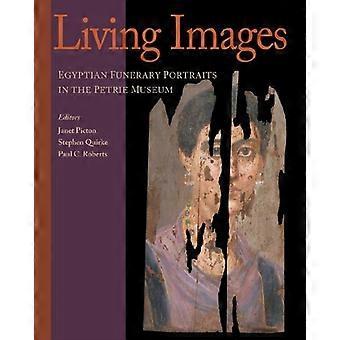 Living Images: Egyptian Funerary Portraits in the Petrie Museum (Ucl Institute of Archaeology Publications)