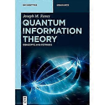 Quantum Information Theory: Concepts and Methods (De Gruyter Leerboek)