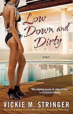 Low Down And Dirty