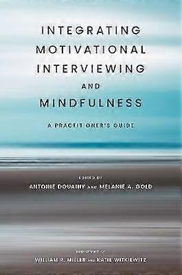 Integrating Motivational Interviewing and Mindfulness