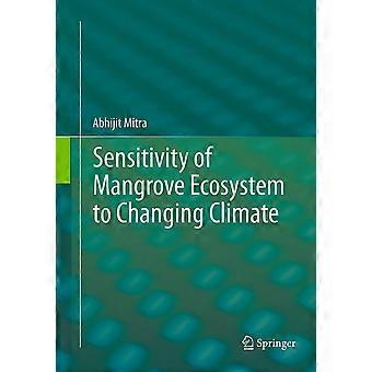 Sensitivity of mangrove ecosystem to changing climate
