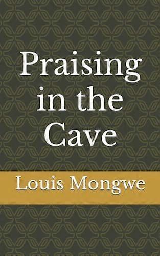 Praising in the cave