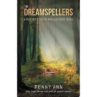 The dreamspellers a futuristic stand against evil