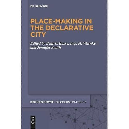 Place-Making in the Declarative City