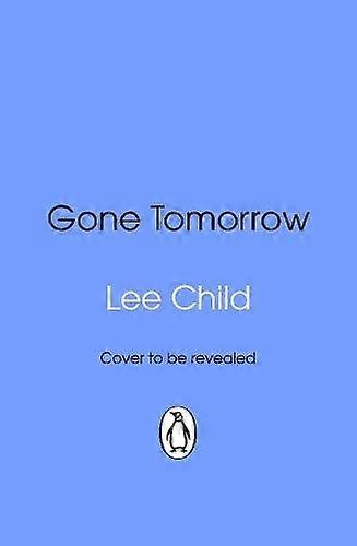 Gone Tomorrow - Lee Child
