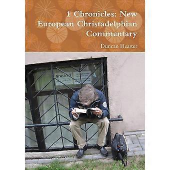 1 Chronicles New European Christadelphian Commentary - Duncan Heaster - Paperback - en Book