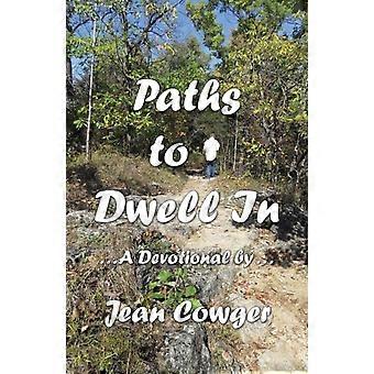 Paths To Dwell In. A Devotional By - Jean Cowger - Paperback - en Book