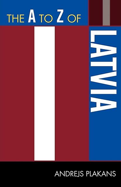 The A To Z Of Latvia by Andrejs Plakans Paperback Book
