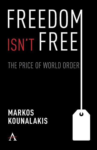 Freedom Isn't book by Markos Kounalakis Paperback