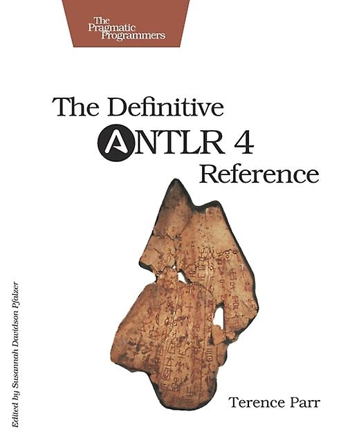 Definitive Antlr 4 Reference by Terence Parr Paperback Book
