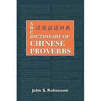 ABC Dictionary of Chinese Proverbs (Yanyu)