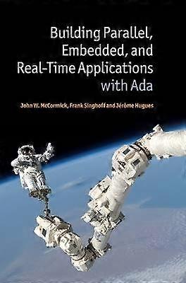 Building Parallel Embedded and RealTime Applications with Ada