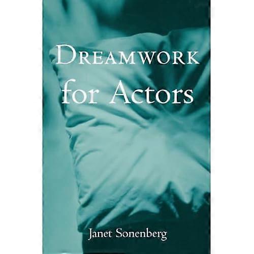 Dreamwork for Actors (Theatre Arts Book)