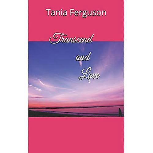 Transcend and Love