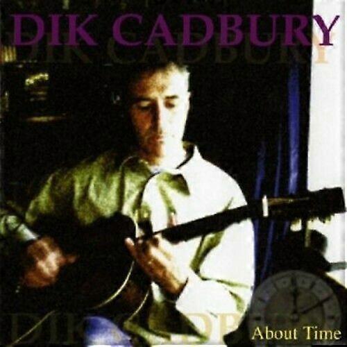 Dick Cadbury About Time CD