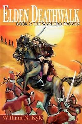 Elden Deathwalk Book 2 The Warlord Proven