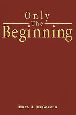 Only The Beginning