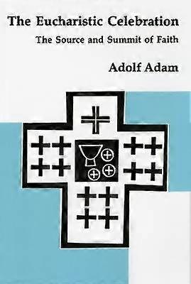 The Eucharistic Celebration