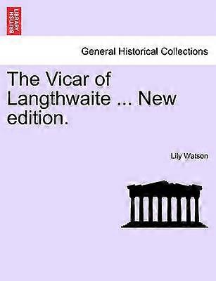 The Vicar of Langthwaite  New edition