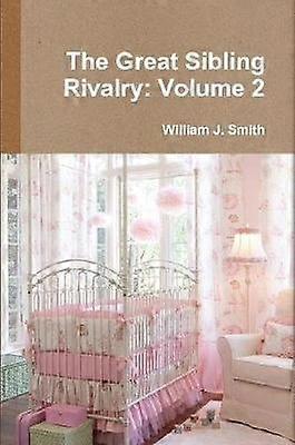 The Great Sibling Rivalry: Volume 2