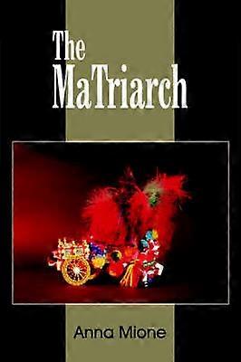 The MaTriarch