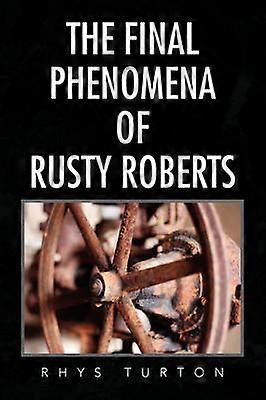 The Final Phenomena of Rusty Roberts