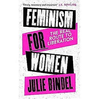 Feminismi naisille: Todellinen tie vapauteen