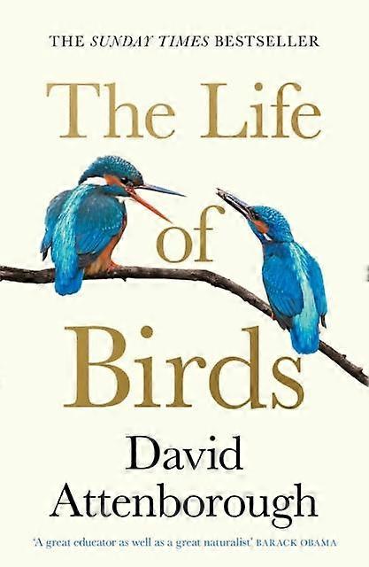 The Life Of Birds by David Attenborough Paperback
