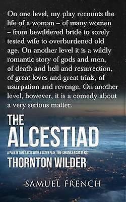 The Alcestiad by Thornton Wilder Paperback