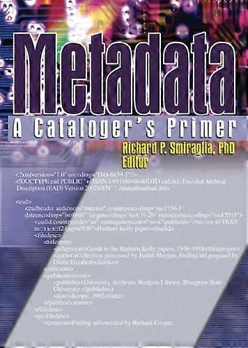 Metadata: A Catalogers Primer