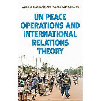 United Nations Peace Operations and International Relations Theory