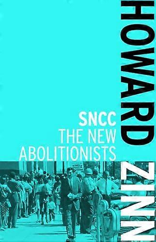 Sncc The New Abolitionists