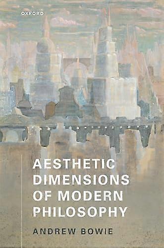 Aesthetic Dimensions of Modern Philosophy