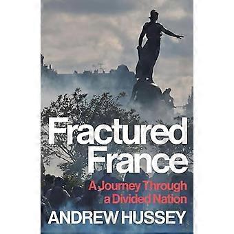 Fractured France A Journey Through a Divided Nation