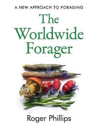 The Worldwide Forager by Roger Phillips Hardback Book