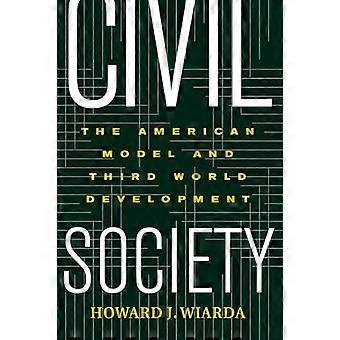 Zivilgesellschaft: Das amerikanische Modell und die Entwicklung der Dritten Welt