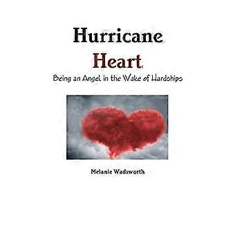 Hurricane Heart: Å være en engel i kjølvannet av vanskeligheter