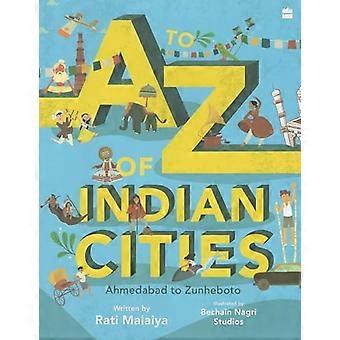A-Z of Indian Cities: Ahmedabad to Zunheboto