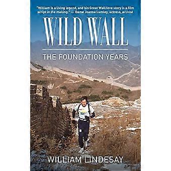 Wild Wall - Die Gründungsjahre