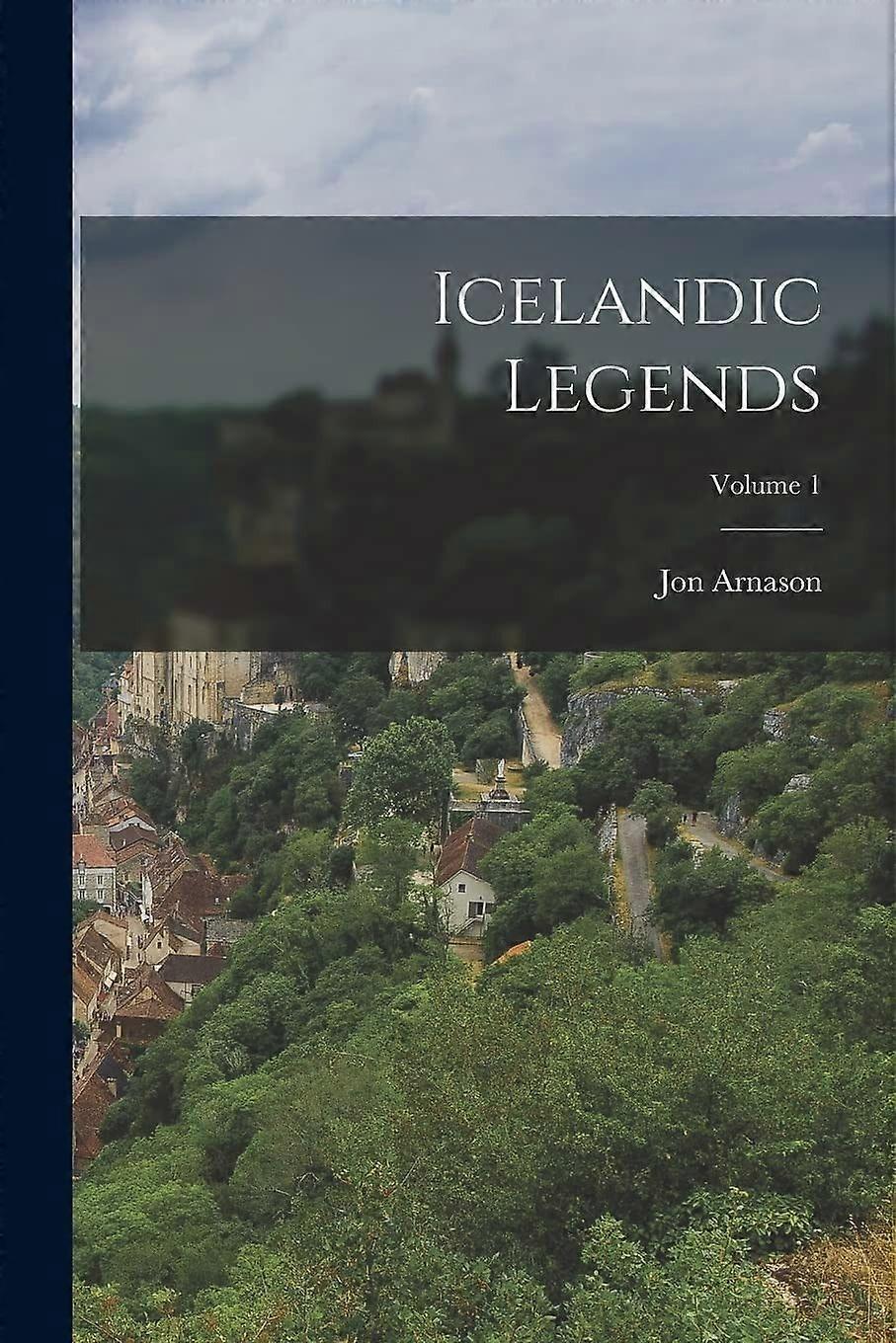 Icelandic legends volume 1