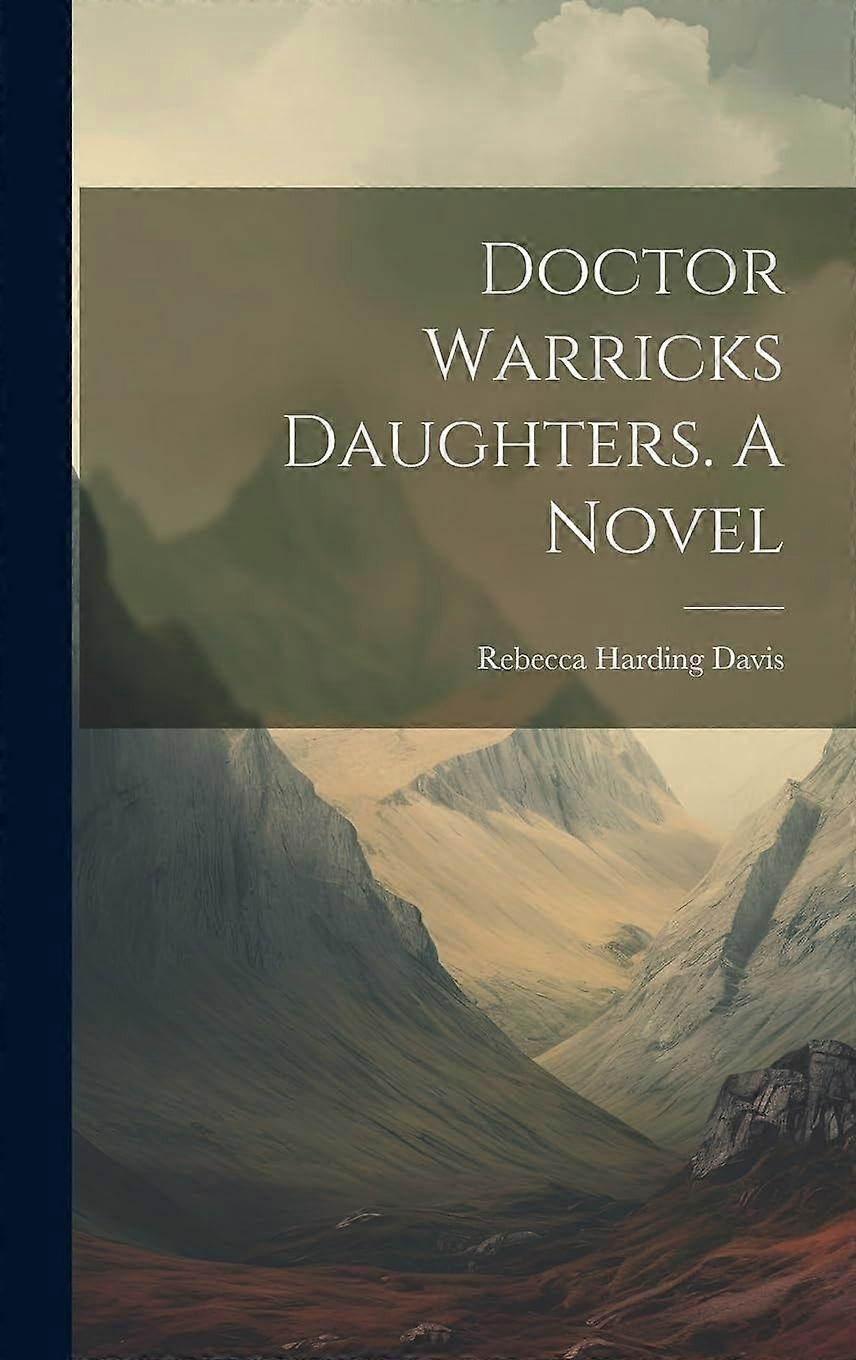 Doctor warricks daughters. a novel
