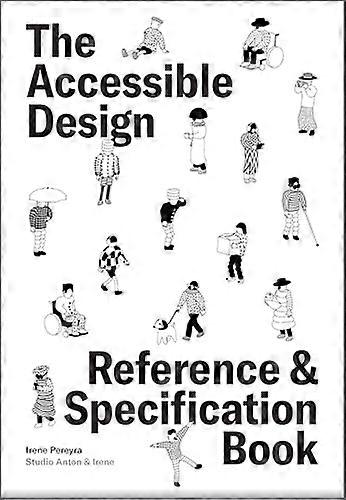 The Accessible Design Reference and Specification Book What Every Digital Designer Should Know