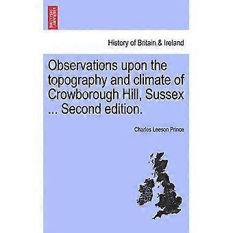 Observations Upon The Topography And Climate Of Crowborough Hill Sussex. Se - Charles Leeson Prince - Paperback - English Book - History