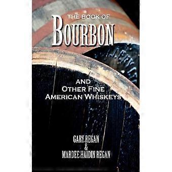O Livro do Bourbon e Outros Finos Uísques Americanos