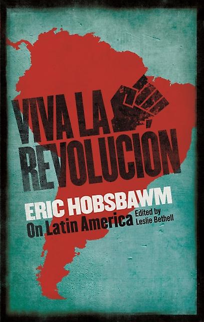 Viva La Revolucion by Eric Hobsbawm Paperback Book